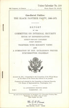 Load image into Gallery viewer, Gun-Barrel Politics: The Black Panther Party, 1967-1971. Report By the Committee on Internal Security, House of Representatives, Ninety-Second Congress