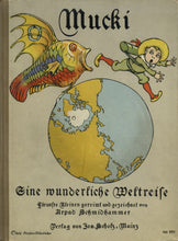 Load image into Gallery viewer, Mucki: Eine Wunderliche Weltreise fur Unsre Kleinen