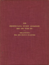 Load image into Gallery viewer, The Pennsylvania Pocket Almanack, For the Year 1773. (Being the First after Leap-Year.) Calculated for the Use of the Province of Pennsylvania, ...