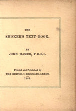 Load image into Gallery viewer, The Smoker's Text-Book