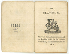 Load image into Gallery viewer, The Slaves; Or, the Benefit Repaid. To Which Is Added, the Fairy; Or, a Good Action Rewarded.