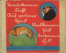 Load image into Gallery viewer, Trau Keinem Fuchs auf Gruner Heid und Keinem Jud auf Seinem Eid!: Ein Bilderbuch fur Gross und Klein [Trust No Fox on His Green Heath and No Jew ...