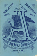 Load image into Gallery viewer, Anheuser, Busch Brewing Assn.: Price List and Trade Circular, circa 1883