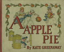 Load image into Gallery viewer, The front cover of the 1886 children's book "A Apple Pie" by Kate Greenaway. It shows four girls in blue and white Victorian era dresses and the apples that are to be made into the apple pie of the title.