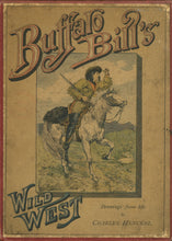 Load image into Gallery viewer, Buffalo Bill's Wild West: Drawings from Life by Charles Henckel