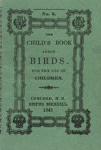 Load image into Gallery viewer, The Child's Book About Birds.