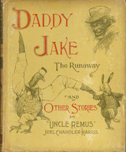 Load image into Gallery viewer, Daddy Jake the Runaway: and Short Stories Told After Dark by "Uncle Remus"