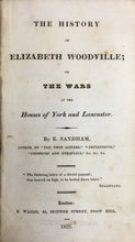 Load image into Gallery viewer, The History of Elizabeth Woodville; Or the Wars of the Houses of York and Lancaster