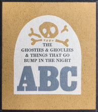 Load image into Gallery viewer, The Ghosties & Ghoulies & Things That Go Bump in the Night ABC