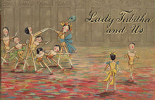 Load image into Gallery viewer, Lady Tabitha and Us