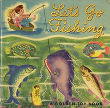 Load image into Gallery viewer, Let's Go Fishing (A Golden Toy Book) (code no. 412)