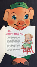 Load image into Gallery viewer, A Pig Tale: The Greedy Little Pig. Pin-Up Story Book for Little Tots. (code no. 4906)