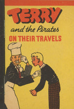 Load image into Gallery viewer, Terry and the Pirates on Their Travels