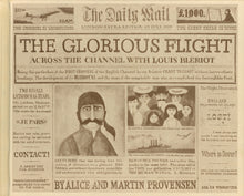 Load image into Gallery viewer, The Glorious Flight: Across the Channel With Louis Bleriot July 25, 1909