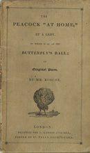 Load image into Gallery viewer, The Peacock "At Home," by a Lady. To Which is Added the Butterfly's Ball; an Original Poem by Mr. Roscoe.