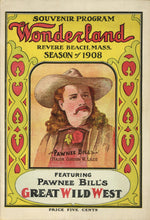 Load image into Gallery viewer, Wonderland Souvenir Program, Revere Beach, Mass., Season of 1908, Featuring Pawnee Bill's Great Wild West