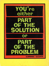 Load image into Gallery viewer, Rear outer wrapper featuring a solid bright yellow background printed with the bold, block-text quote: "YOU're either PART OF THE SOLUTION or PART OF THE PROBLEM." Eldridge Cleaver
