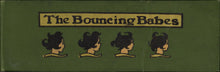 Load image into Gallery viewer, Bouncing Babies [title page]; The Bouncing Babes [cover]
