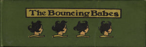 Bouncing Babies [title page]; The Bouncing Babes [cover]