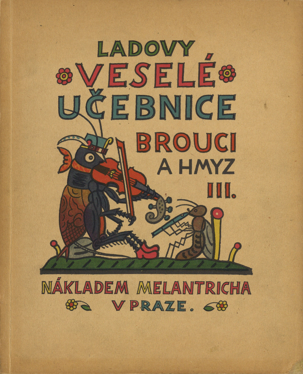 Ladovy Vesele Ucebnice. Brouci a Hmyz III. [Lada's Cheerful Textbooks. Beetles and Insects III.]