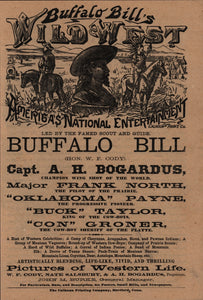 Buffalo Bill's Wild West America's National Entertainment: Led by the Famed Scout and Guide, Buffalo Bill (Hon. W. F. Cody), Capt. A. H. Bogardus, ...