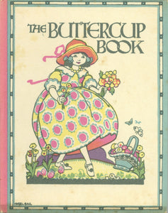 The Buttercup Book: A Flower Book for Little Folks