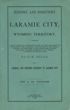 Load image into Gallery viewer, History and Directory of Laramie City, Wyoming Territory, Comprising a Brief History of Laramie City From Its First Settlement to the Present ...
