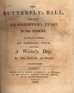 The Butterfly's Ball, Bound With Nine Other Works. A Superb Sammelband of Ten Scarce Volumes of Juvenile Poetry Published by J. Harris in 1808.