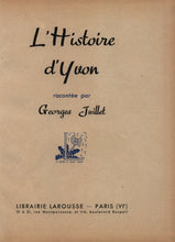 Load image into Gallery viewer, Title page of L'Histoire d'Yvon by Georges Juillet (1946), published by Librairie Larousse Paris. Features a clean cream background with elegant black hand-lettered text and the classic Larousse dandelion logo and motto at the center.

