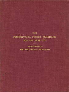 The Pennsylvania Pocket Almanack, For the Year 1773. (Being the First after Leap-Year.) Calculated for the Use of the Province of Pennsylvania, ...