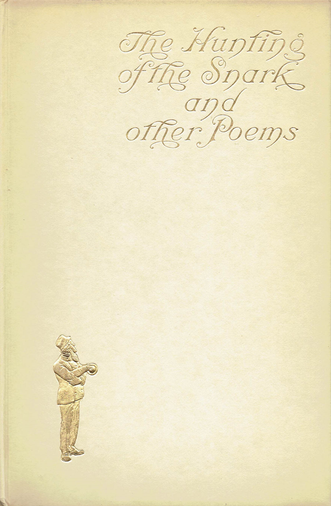 The Hunting of the Snark and Other Poems and Verses