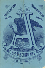 Load image into Gallery viewer, Anheuser, Busch Brewing Assn.: Price List and Trade Circular, circa 1883
