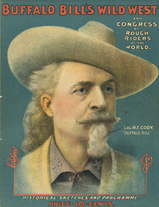 Buffalo Bill's Wild West and Congress of Rough Riders of the World. Historical Sketches and Programme.