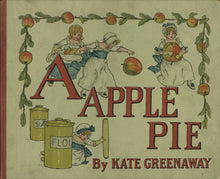 Load image into Gallery viewer, A Apple Pie [Inscribed by Greenaway to her Patron, Locker-Lampson, in the Year of Publication]
