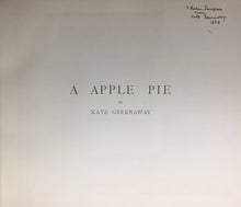 Load image into Gallery viewer, A Apple Pie [Inscribed by Greenaway to her Patron, Locker-Lampson, in the Year of Publication]
