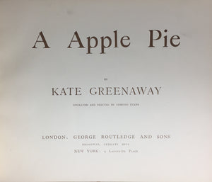 A Apple Pie [Inscribed by Greenaway to her Patron, Locker-Lampson, in the Year of Publication]