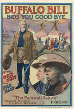 Load image into Gallery viewer, Buffalo Bill Bids You Good Bye: A Life Story and Book of Brave Deeds of the Wild West and Far East: &quot;The Farewell Salute&quot; Magazine and Official Review
