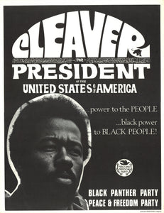 Cleaver for President of the United States of America . . . Power to the People . . . Black Power to Black People [1968 Presidential Campaign Poster]