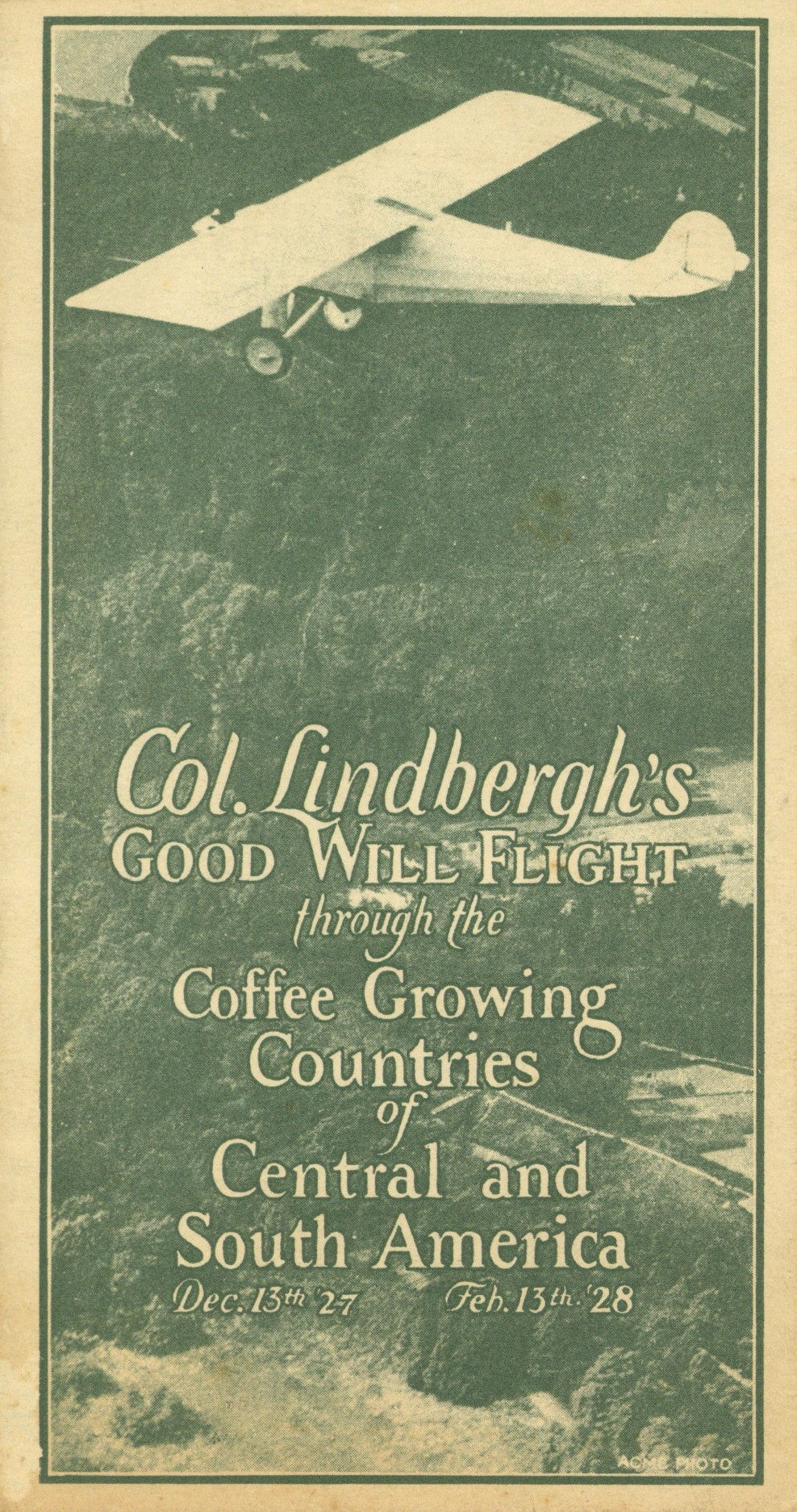 Col. Lindbergh's Good Will Flight Through the Coffee Growing Countries of Central and South America: Dec. 13th, 27 - Feb. 13th, 28