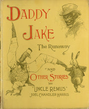 Load image into Gallery viewer, Daddy Jake the Runaway: and Short Stories Told After Dark by &quot;Uncle Remus&quot;
