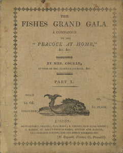 The Fishes Grand Gala. A Companion to the "Peacock at Home," &c. &c.: Parts I and II