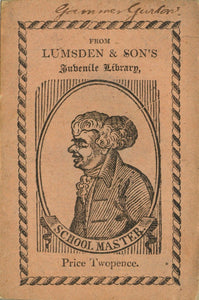 Gammer Gurton's Garland of Nursery Songs, and Toby Tickle's Collection of Riddles. (From Lumsden & Son's Juvenile Library)