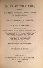 Load image into Gallery viewer, Horn&#39;s Overland Guide, from the U. S. Indian Sub-Agency, Council Bluffs, on the Missouri River, to the City of Sacramento, in California
