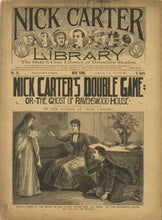 Load image into Gallery viewer, Nick Carter Library No. 10. Nick Carter&#39;s Double Game; or, The Ghost of Ravenswood House. October 10, 1891
