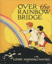 Load image into Gallery viewer, Over the Rainbow Bridge (Volland &quot;Sunny Book&quot; Series)
