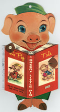 Load image into Gallery viewer, A Pig Tale: The Greedy Little Pig. Pin-Up Story Book for Little Tots. (code no. 4906)
