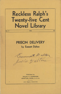 Reckless Ralph's Twenty-Five Cent Novel Library No. 2, 1935; Featuring "Prison Delivery" by Emmett Dalton; Signed by Emmett and Julia Dalton on the...