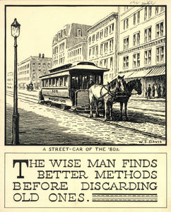 Original Pen and Ink Drawing Featuring a Street-Car from the 1880s above a Hand-Inked Maxim