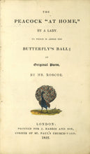 Load image into Gallery viewer, The Peacock &quot;At Home,&quot; by a Lady. To Which is Added the Butterfly&#39;s Ball; an Original Poem by Mr. Roscoe.
