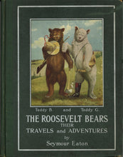 Load image into Gallery viewer, The Roosevelt Bears: Their Travels and Adventures
